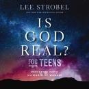 Is God Real? for Teens: Exploring Faith in a World of Wonder Audiobook
