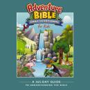 Adventure Bible Daily Devotional for Kids: A 365-Day Guide to Understanding the Bible Audiobook