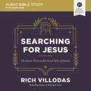 Searching for Jesus Bible Study: Audio: The Risen Christ Is the Good News of Easter Audiobook