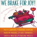 We Brake for Joy!: Devotions to Add Laughter, Fun, and Faith to Your Life
