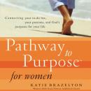 Pathway to Purpose for Women Audiobook