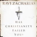Has Christianity Failed You? Audiobook