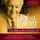 John Stott on the Bible and the Christian Life Audiobook