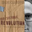 The Irresistible Revolution Audiobook