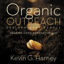 Organic Outreach for Ordinary People Audiobook
