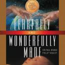 Fearfully and Wonderfully Made Audiobook