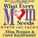 What Every Mom Needs Audiobook