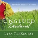 Unglued Devotional: 60 Days of Imperfect Progress Audiobook
