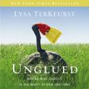 Cover of Unglued: Making Wise Choices in the Midst of Raw Emotions