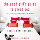 The Good Girl's Guide to Great Sex Audiobook