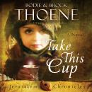 Take This Cup Audiobook