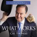 What Works: Common Sense Solutions for a Stronger America