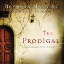 The Prodigal: A Ragamuffin Story Audiobook