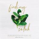 Finding Selah: The Simple Practice of Peace When You Need It Most Audiobook