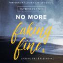 No More Faking Fine :Ending the Pretending Audiobook