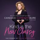Kind Is the New Classy: The Power of Living Graciously Audiobook