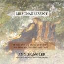 Less Than Perfect: Broken Men and Women of the Bible and What We Can Learn from Them Audiobook