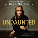 Undaunted: Daring to do what God calls you to do Audiobook