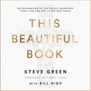 This Beautiful Book: An Exploration of the Bible's Incredible Story Line and Why It Matters Today Audiobook