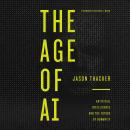 The Age of AI: Artificial Intelligence and the Future of Humanity Audiobook
