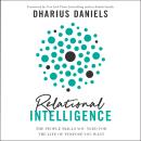Relational Intelligence: The People Skills You Need for the Life of Purpose You Want Audiobook