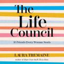 The Life Council: 10 Friends Every Woman Needs Audiobook