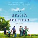 An Amish Reunion: Four Stories Audiobook
