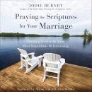 Praying the Scriptures for Your Marriage: Trusting God with Your Most Important Relationship Audiobook