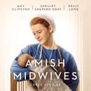 Amish Midwives: Three Stories Audiobook