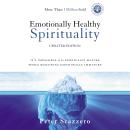 Emotionally Healthy Spirituality: It's Impossible to Be Spiritually Mature, While Remaining Emotiona Audiobook