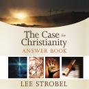 The Case for Christianity Answer Book Audiobook
