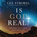 Is God Real?: Exploring the Ultimate Question of Life Audiobook