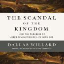 The Scandal of the Kingdom: How the Parables of Jesus Revolutionize Life with God Audiobook