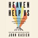 Heaven Help Us: How Faith Communities Inspire Hope, Strengthen Neighborhoods, and Build the Future Audiobook