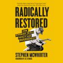 Radically Restored: How Knowing Jesus Heals Our Brokenness Audiobook