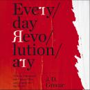 Everyday Revolutionary: How to Transcend the Culture War and Transform the World Audiobook