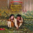 Patriots, Redcoats and Spies Audiobook
