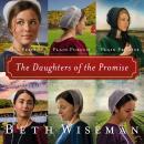 The Daughters of the Promise: Books 1-6: Plain Perfect, Plain Pursuit, Plain Promise, Plain Paradise Audiobook