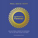 Hardwired for Forever: How an Eternal Perspective Empowers You to Live Your Fullest Life Today Audiobook