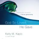 God So Loved, He Gave Audiobook