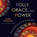 Folly, Grace, and Power Audiobook