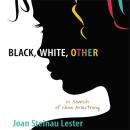 Black, White, Other Audiobook