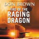 Fire of the Raging Dragon Audiobook