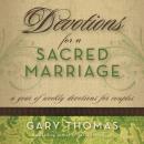 Devotions for a Sacred Marriage Audiobook