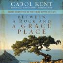 Between a Rock and a Grace Place Audiobook