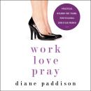 Work, Love, Pray Audiobook