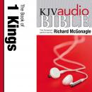 King James Version Audio Bible: The Book of 1 Kings Performed by Richard McGonagle Audiobook