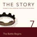 The Story, NIV: Chapter 7 - The Battle Begins Audiobook