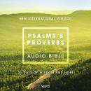 Psalms and Proverbs Audio Bible - New International Version, NIV: 31 Days of Wisdom and Hope