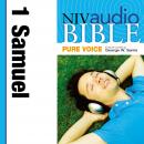 NIV Audio Bible, Pure Voice: 1 Samuel, Narrated by George W. Sarris Audiobook